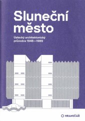 kniha Sluneční město Ústecký architektonický průvodce 1948-1989, Veřejný sál Hraničář 2021
