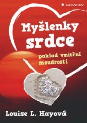 kniha Myšlenky srdce poklad vnitřní moudrosti, Grada 2012