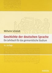 kniha Geschichte der deutschen Sprache Ein Lehrbuch fur das germanistische Studium, Hirzel Verlag 2007
