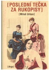 kniha Poslední tečka za Rukopisy (nová literatura faktu), Argo 2005