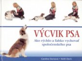 kniha Výcvik psa ako rýchlo a ľahko vychovať spoločenského psa, Ottovo nakladatelství 2004