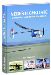 kniha Nebeští cyklisté aeroplány poháněné šlapáním, Cykloknihy 2010