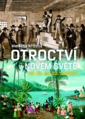 kniha Otroctví v Novém světě od 15. do 19. století, Nakladatelství Lidové noviny 2013