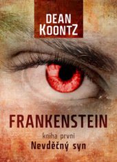 kniha Frankenstein. Kniha první, - Nevděčný syn, XYZ 2010