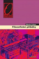 kniha Filozofické příběhy netradiční dějiny filozofie, které ukazují její představitele v málo známých situacích a utajených příbězích, Academia 2010