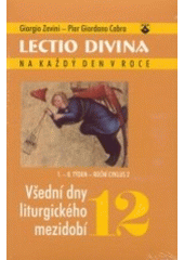kniha Lectio divina na každý den v roce. 12, - Všední dny liturgického mezidobí (1.-8. týden, roční cyklus 2), Karmelitánské nakladatelství 2003