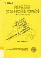 kniha Proměny pracovních vztahů mezinárodní učebnice, Univerzita Karlova, Filozofická fakulta 1995