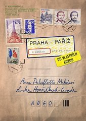 kniha Praha–Paříž, do vlastních rukou, Argo 2019