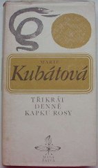 kniha Třikrát denně kapku rosy, Československý spisovatel 1979