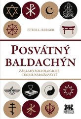 kniha Posvátný baldachýn Základy sociologické teorie náboženství, Barrister & Principal 2018