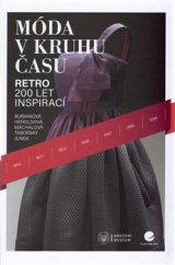 kniha Móda v kruhu času Retro 200 let inspirací, Grada 2016