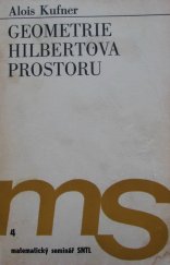 kniha Geometrie Hilbertova prostoru Určeno [také] posl. i absolventům techn. fakult, SNTL 1975