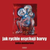 kniha Jak rychle usychají barvy, Nava 2023