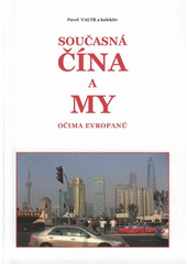 kniha Současná Čína a my očima Evropanů, Urbioprojekt Plzeň, ateliér urbanismu, architektury a ekologie 2012