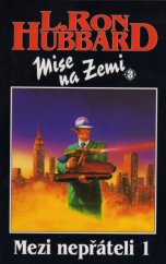 kniha Mise na Zemi 3. - Mezi nepřáteli 1, Návrat 1999