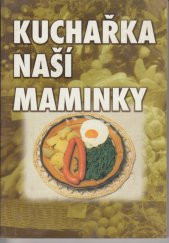 kniha Kuchařka naší maminky, Slovanský dům 2001