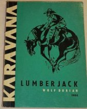 kniha Lumberjack dobrodružství v severoamerických lesích, SNDK 1966