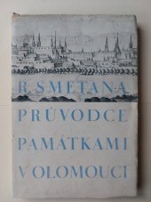 kniha Průvodce památkami v Olomouci, Velehrad, nakladatelství dobré knihy 1948