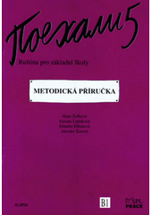 kniha Pojechali 5 metodická příručka -  k učebnici ruštiny pro základní školy a víceletá gymnázia : B1, Albra 2008