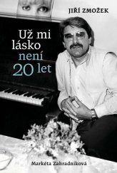 kniha Už mi lásko není dvacet let, Kontrast 2024