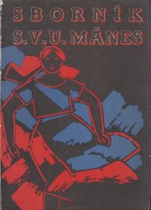 kniha Sborník S. V. U. Mánes 1938-1945	 Volné směry XXXIX., S. V. U. Mánes 1947
