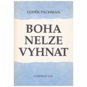 kniha Boha nelze vyhnat od marxismu zpět ke křesťanství, Vyšehrad 1990