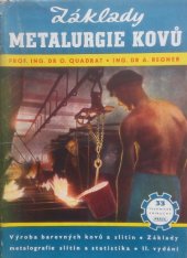 kniha Základy metalurgie kovů Výroba barev. kovů a slitin : Základy metalografie slitin a statistika, Práce 1950