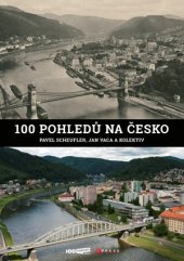 kniha 100 pohledů na Česko, CPress 2017