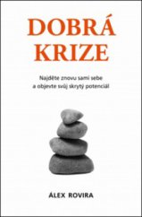 kniha Dobrá krize najděte znovu sami sebe a objevte svůj skrytý potenciál, Synergie 