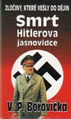 kniha Smrt Hitlerova jasnovidce zločiny, které vešly do dějin, Baronet 1997