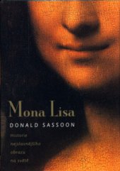 kniha Mona Lisa historie nejslavnějšího obrazu na světě, BB/art 2004