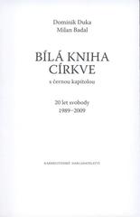 kniha Bílá kniha církve s černou kapitolou : 20 let svobody 1989-2009, Karmelitánské nakladatelství 2009