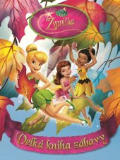 kniha Víly - Zvonilka - Velká kniha zábavy, Egmont 2013