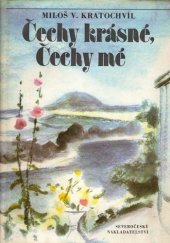 kniha Čechy krásné, Čechy mé o dvou podřipských rodech, Severočeské nakladatelství 1984