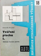 kniha Tváření plechu 1. [díl], - Základy lisování plechu - Určeno dělníkům a mistrům v lisovnách plechu., SNTL 1960