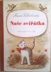 kniha Naše zvířátka, Nakladatelské družstvo Máje 1947