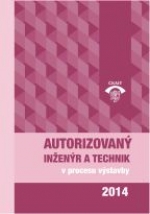 kniha Autorizovaný inženýr a technik v procesu výstavby, ČKAIT 2014