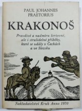 kniha Krakonoš Pravdivé a nadmíru žertovné, ale i strašidelné příběhy, které se udály v Čechách a ve Slezsku, Kruh 1970