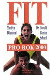 kniha Fit pro rok 2000 jak si osvojit náročný životní styl pro 21. stol., Knižní klub 1998