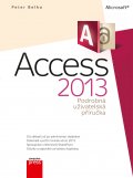 kniha Microsoft Access 2013 Podrobná uživatelská příručka, CPress 2014