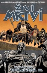 kniha Živí mrtví 21 - Totální válka 2, Crew 2017