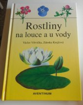 kniha Rostliny na louce a u vody, Aventinum 2009