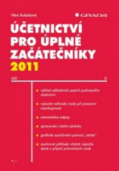 kniha Účetnictví pro úplné začátečníky 2011, Grada 2011