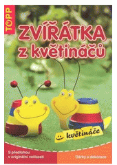 kniha Zvířátka z květináčů [dárky a dekorace, Anagram 2008