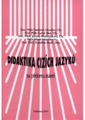 kniha Didaktika cizích jazyků na přelomu staletí metadidaktika, humanizace, alternativní metody, počítače, Editpress 2001