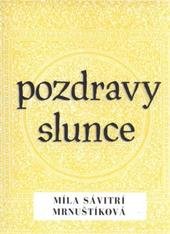 kniha Pozdravy slunce (Súrja namaskára krije), Středisko volného času Lužánky ve spolupráci s nakl. Pavel Křepela 2011