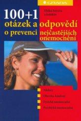 kniha 100 + 1 otázek a odpovědí o prevenci nejčastějších onemocnění, Grada 2006