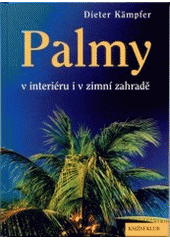kniha Palmy v interiéru i v zimní zahradě, Knižní klub 2002