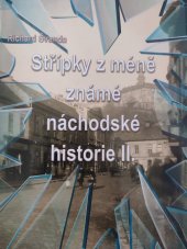 kniha Střípky z méně známé náchodské historie II., Tiskárny MARE CZ 2021