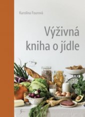 kniha Výživná kniha o jídle , Esence 2022